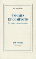 Enigmes Et Complots; Une Enquête A Propos D'Enquêtes