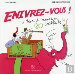 Bertrand.pt - Énivrez-Vous ! Le Tour Du Monde En 80 Cocktails