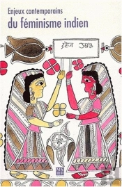 Enjeux Contemporains Du Feminisme Indien