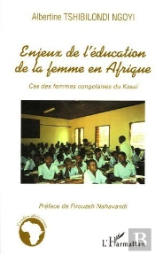 Enjeux De L'Éducation De La Femme En Afrique : Cas Des Femmes Congolaises Du Kasaï