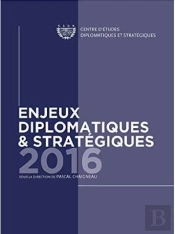 Enjeux Diplomatiques Et Stratégiques (Édition 2016)