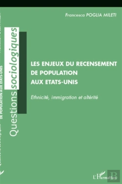Bertrand.pt - Enjeux Du Recensement De Population Aux Etats Unis ; Ethnicité, Immigration Et Altérité
