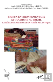 Enjeux Environnementaux Et Tourisme Au Brésil ; Le Rôle De L'Artisanat En Forêt Atlantique
