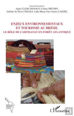 Bertrand.pt - Enjeux Environnementaux Et Tourisme Au Brésil ; Le Rôle De L'Artisanat En Forêt Atlantique