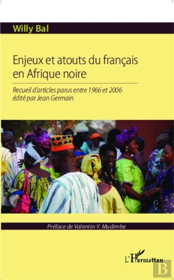 Bertrand.pt - Enjeux Et Atouts Du Francais En Afrique Noire ; Recueil D'Articles Parus Entre 1966 Et 2006