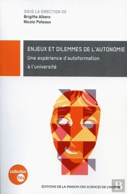 Bertrand.pt - Enjeux Et Dilemmes De L'Autonomie ; Une Expérience D'Autoformation À L'Université