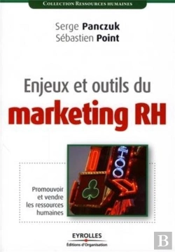 Bertrand.pt - Enjeux Et Outils Du Marketing Rh ; Promouvoir Et Vendre Les Ressources Humaines