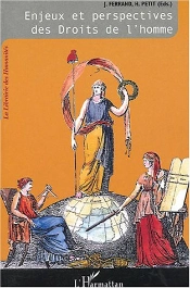 Enjeux Et Perspectives Des Droits De L'Homme : L'Odyssée Des Droits De L'Homme - Tome Iii : Enjeux Et Perspectives Des Droits De L'Homme