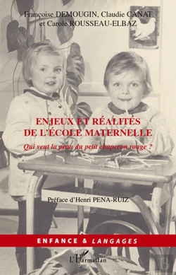 Bertrand.pt - Enjeux Et Réalités De L'École Maternelle ; Qui Veut La Peau Du Petit Chaperon Rouge ?