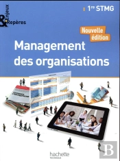 Enjeux Et Reperes ; Management Des Organisations ; 1re Stmg ; Livre De L'Élève (Édition 2017)