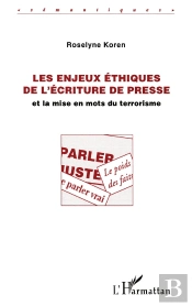 Enjeux Ethiques De L'Ecriture De Presse Et La Mise En
