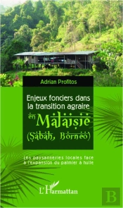 Enjeux Fonciers Dans La Transition Agraire En Malaisie Sabah Borneo Les Paysanneries Locales Face A
