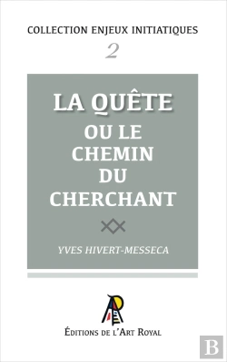 Bertrand.pt - Enjeux Initiatiques 02 : La Quête Ou Le Chemin Du Cherchant