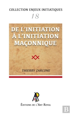 Bertrand.pt - Enjeux Initiatiques 18 : De L'Initiation À L'Initiation Maçonnique