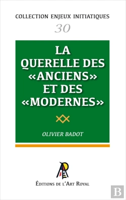Bertrand.pt - Enjeux Initiatiques 30 : La Querelle Des Anciens Et Des Modernes