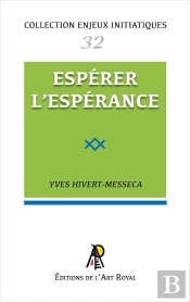 Enjeux Initiatiques 32 : Espérer L'Espérance