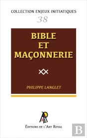 Enjeux Initiatiques 38 : Bible Et Maçonnerie