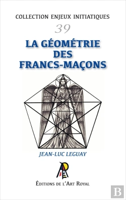 Bertrand.pt - Enjeux Initiatiques 39 : La Géométrie Des Francs-Maçons