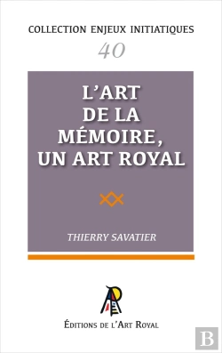 Bertrand.pt - Enjeux Initiatiques 40 : L'Art De La Mémoire, Un Art Royal