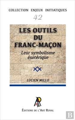 Bertrand.pt - Enjeux Initiatiques 42 : Les Outils Du Franc-Maçon - Leur Symbolisme Ésotérique