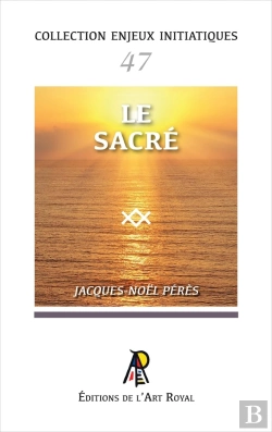 Bertrand.pt - Enjeux Initiatiques 47 : Le Sacré