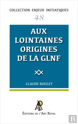 Bertrand.pt - Enjeux Initiatiques 48 : Aux Lointaines Origines De La Grande Loge Nationale Française