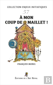 Enjeux Initiatiques 57 : À Mon Coup De Maillet