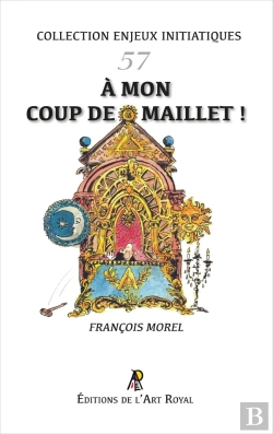 Bertrand.pt - Enjeux Initiatiques 57 : À Mon Coup De Maillet