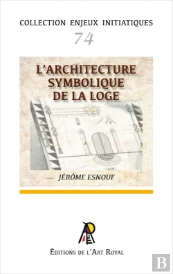 Bertrand.pt - Enjeux Initiatiques 74 : L'Architecture De La Loge