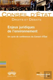 Enjeux Juridiques De L'Environnement ; Un Cycle De Conférence Du Conseil D'Etat