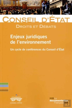 Bertrand.pt - Enjeux Juridiques De L'Environnement ; Un Cycle De Conférence Du Conseil D'Etat