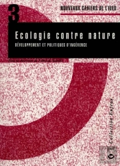 Enjeux ; Nouveaux Cahiers De L'Iued : Écologie Contre Nature ; Développement Et Politiques D'Urgence