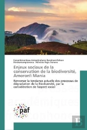 Enjeux Sociaux De La Conservation De La Biodiversite, Amoron'I Mania - Renverser La Tendance Actuell