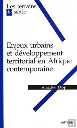 Bertrand.pt - Enjeux Urbains Et Développement Territorial En Afrique Contemporaine