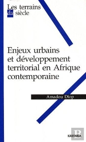 Enjeux Urbains Et Développement Territorial En Afrique Contemporaine