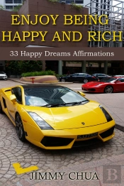 Enjoy Being Happy And Rich - 33 Happy Dreams Affirmations