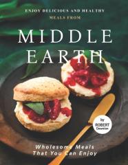Enjoy Delicious And Healthy Meals From Middle Earth