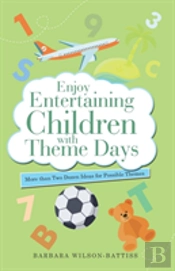 Enjoy Entertaining Children With Theme Days