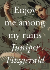 Enjoy Me Among My Ruins