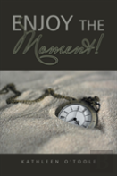 Enjoy The Moment!