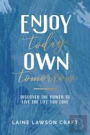 Enjoy Today, Own Tomorrow