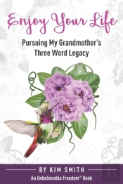 Enjoy Your Life: Pursuing My Grandmother