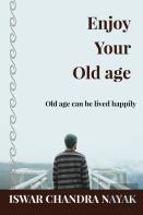 Enjoy Your Old Age