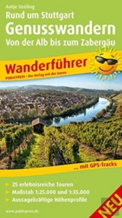 Enjoyable Hiking Around Stuttgart - From The Alb To The Zabergau. Hiking Guide