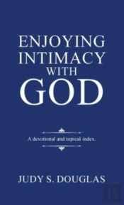 Enjoying Intimacy With God