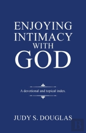 Enjoying Intimacy With God