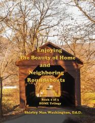 Enjoying The Beauty Of Home And Neighboring Roundabouts