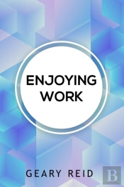 Enjoying Work: Everyone Has Struggled To
