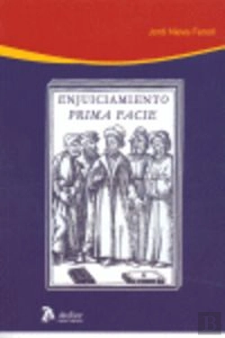 Bertrand.pt - Enjuiciamiento Prima Facie. Aproximación Al Elemento Psicológico De Las Decisiones Judiciales.