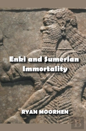 Enki And Sumerian Immortality